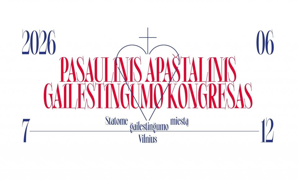 Vilniuje vyks 6-asis Pasaulinis Apaštalinis Gailestingumo kongresas