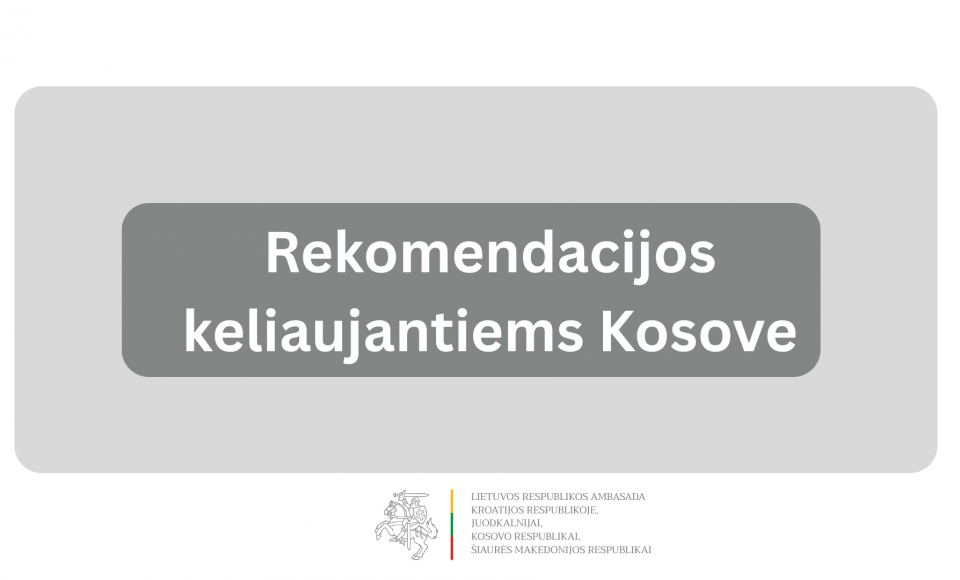 Informacija Lietuvos piliečiams Kosove